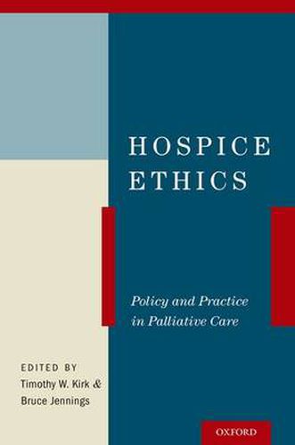 Cover image for Hospice Ethics: Policy and Practice in Palliative Care