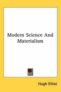 Cover image for Modern Science and Materialism