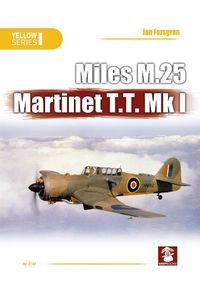 Cover image for Miles M.25 Martinet T.T. Mk I