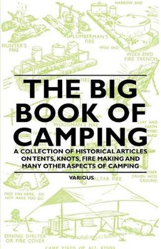 Cover image for The Big Book of Camping - A Collection of Historical Articles on Tents, Knots, Fire Making and Many Other Aspects of Camping