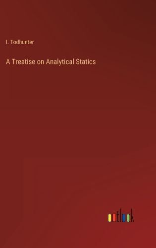 Cover image for A Treatise on Analytical Statics