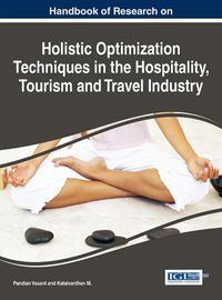 Cover image for Handbook of Research on Holistic Optimization Techniques in the Hospitality, Tourism and Travel Industry