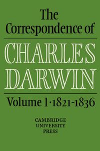 Cover image for The Correspondence of Charles Darwin: Volume 1, 1821-1836