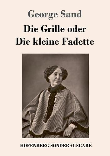 Cover image for Die Grille oder Die kleine Fadette