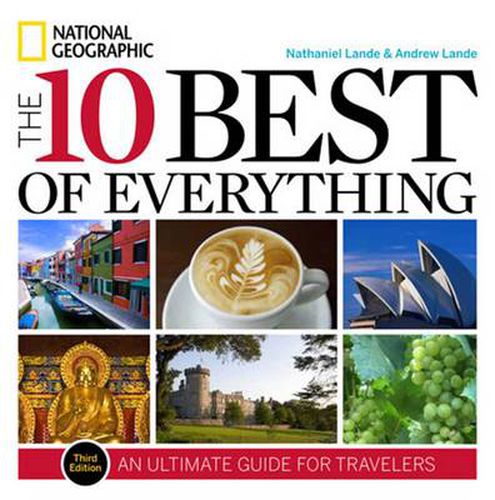 Cover image for The 10 Best of Everything, Third Edition: An Ultimate Guide for Travelers