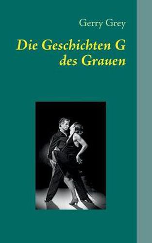 Cover image for Die Geschichten G des Grauen: Eine Reise ins Land des Humors