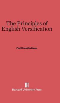 Cover image for The Principles of English Versification