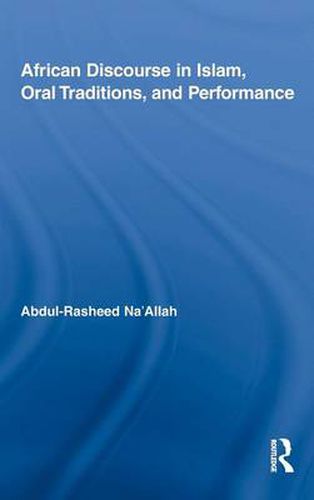 Cover image for African Discourse in Islam, Oral Traditions, and Performance