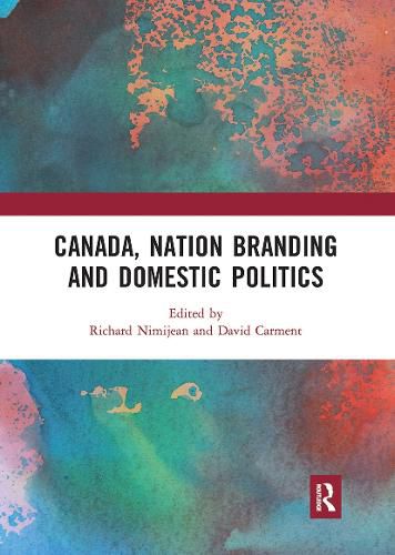 Cover image for Canada, Nation Branding and Domestic Politics