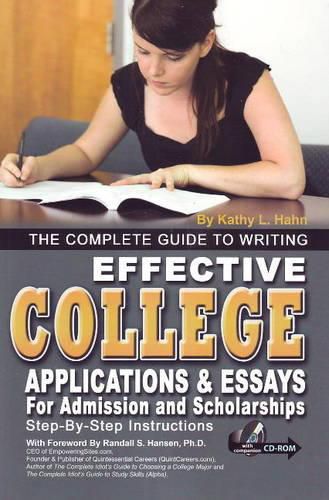 Cover image for Complete Guide to Writing Effective College Applications & Essays for Admission & Scholarships: Step-by-Step Instrucations with CD-ROM