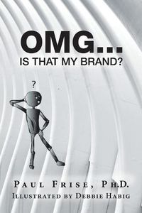 Cover image for Omg ... Is That My Brand?