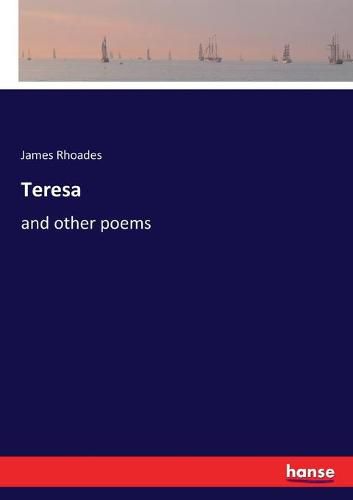 Teresa: and other poems