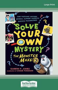 Cover image for Solve Your Own Mystery: The Monster Maker