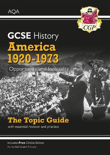 Grade 9-1 GCSE History AQA Topic Guide - America, 1920-1973: Opportunity and Inequality