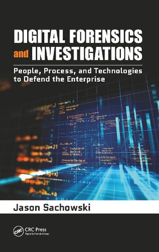 Cover image for Digital Forensics and Investigations: People, Processes, and Technologies to Defend the Enterprise