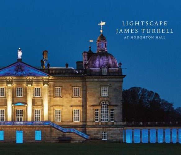 Lightscape: James Turrell at Houghton Hall