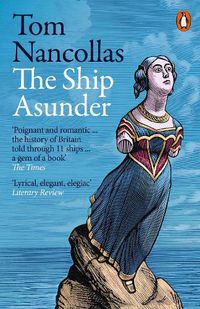 Cover image for The Ship Asunder: A Maritime History of Britain in Eleven Vessels