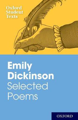 Cover image for Oxford Student Texts: Emily Dickinson: Selected Poems