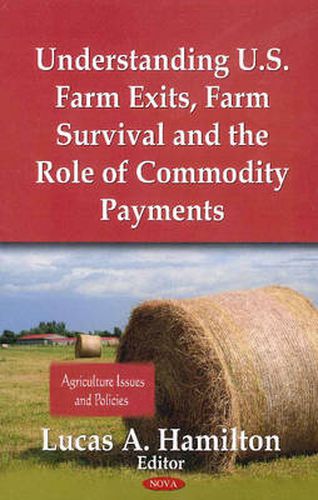 Cover image for Understanding U.S. Farm Exits, Farm Survival & the Role of Commodity Payments