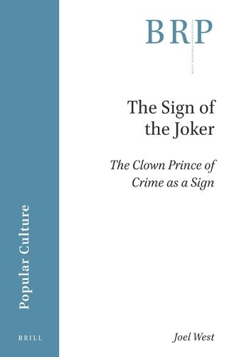 Cover image for The Sign of the Joker: The Clown Prince of Crime as a Sign