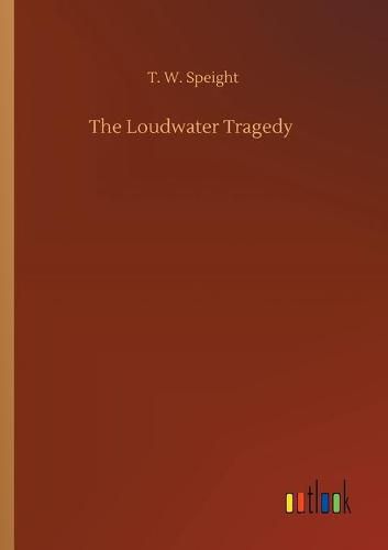 The Loudwater Tragedy