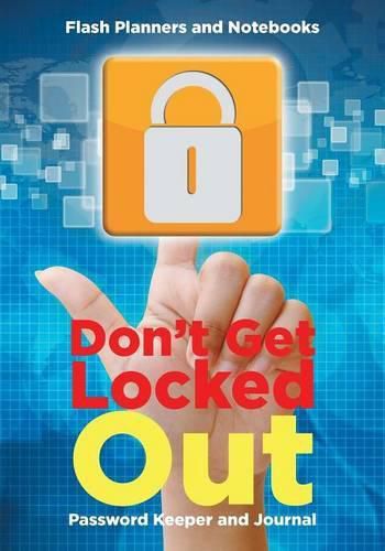 Cover image for Don't Get Locked Out: Password Keeper and Journal