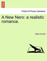 Cover image for A New Nero: A Realistic Romance.