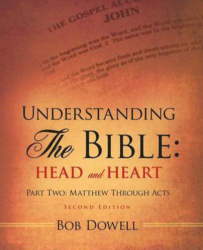 Cover image for Understanding the Bible: Head and Heart: Part Two: Matthew Through Acts