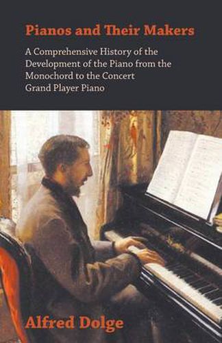 Cover image for Pianos And Their Makers