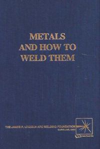 Cover image for Metals and How To Weld Them