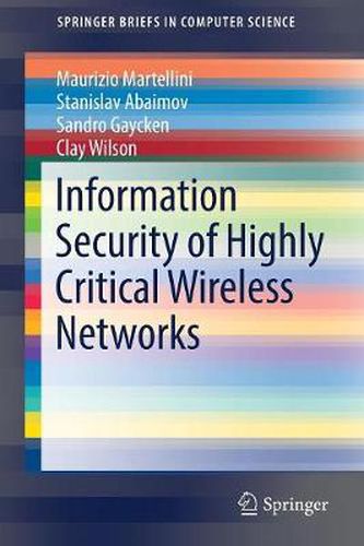 Cover image for Information Security of Highly Critical Wireless Networks