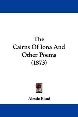 Cover image for The Cairns Of Iona And Other Poems (1873)