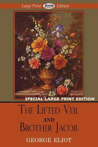 Cover image for The Lifted Veil and Brother Jacob (Large Print Edition)