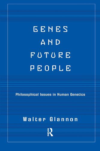 Cover image for Genes And Future People: Philosophical Issues In Human Genetics