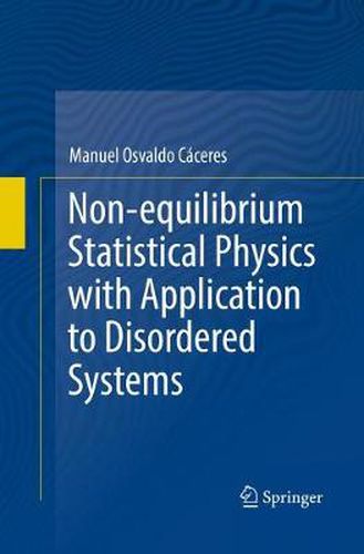 Cover image for Non-equilibrium Statistical Physics with Application to Disordered Systems