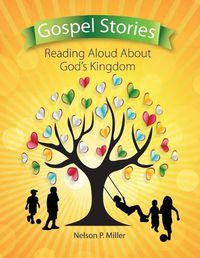 Cover image for Gospel Stories: Reading Aloud About God's Kingdom