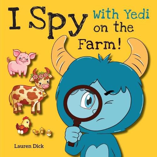 I Spy With Yedi on the Farm!: (Ages 3-5) Practice With Yedi! (I Spy, Find and Seek, 20 Different Scenes)