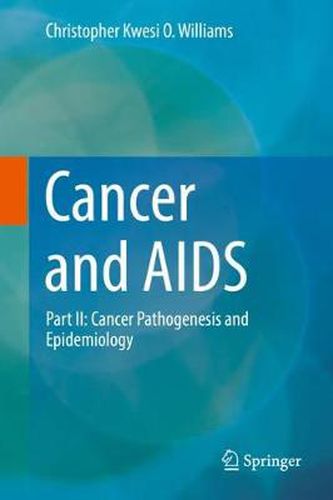 Cancer and AIDS: Part II: Cancer Pathogenesis and Epidemiology