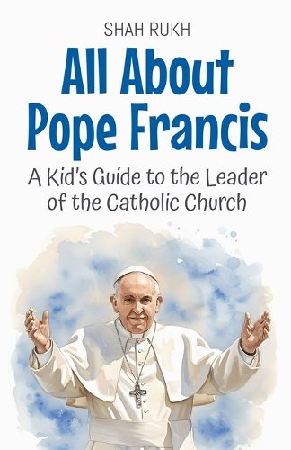 Cover image for All About Pope Francis