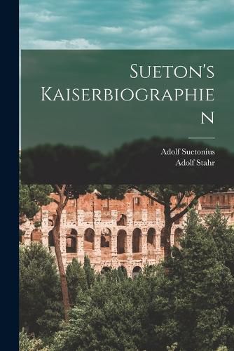 Cover image for Sueton's Kaiserbiographien