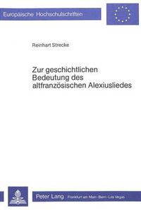 Cover image for Zur Geschichtlichen Bedeutung Des Altfranzoesischen Alexiusliedes