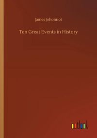 Cover image for Ten Great Events in History