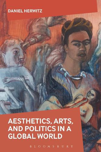 Cover image for Aesthetics, Arts, and Politics in a Global World