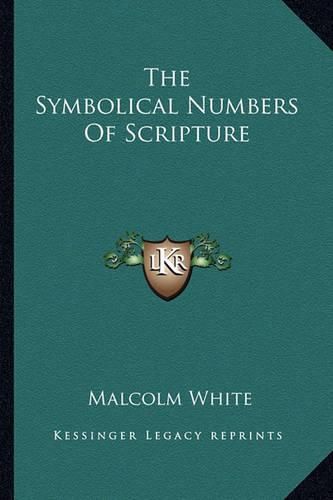 Cover image for The Symbolical Numbers of Scripture