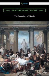 Cover image for The Genealogy of Morals (Translated by Horace B. Samuel with an Introduction by Willard Huntington Wright)