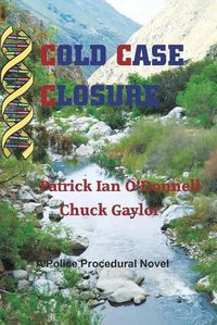Cover image for Cold Case Closure: A Police Procedural Novel