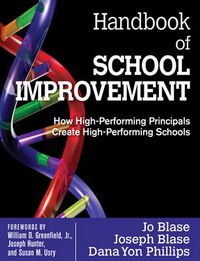 Cover image for Handbook of School Improvement: How High-Performing Principals Create High-Performing Schools