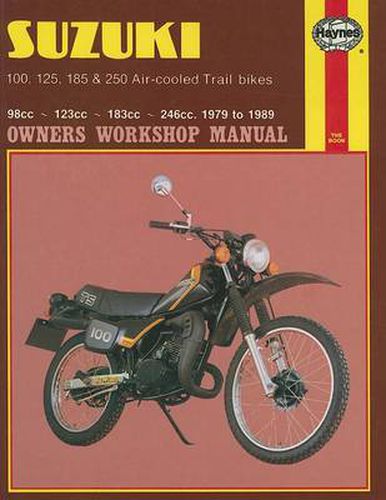 Cover image for Suzuki 100, 125, 185 & 250 Air-Cooled Trail Bikes (79 - 89)