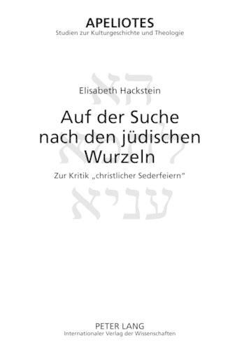 Cover image for Auf Der Suche Nach Den Juedischen Wurzeln: Zur Kritik  Christlicher Sederfeiern