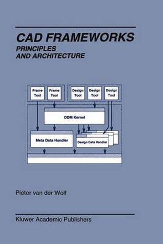 Cover image for Cad Frameworks: Principles and Architecture